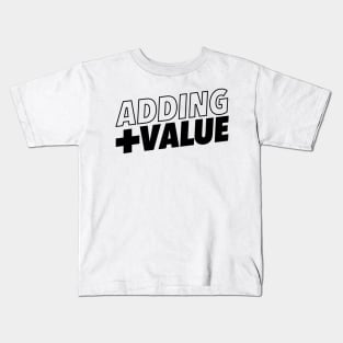 Adding Value - Black Kids T-Shirt